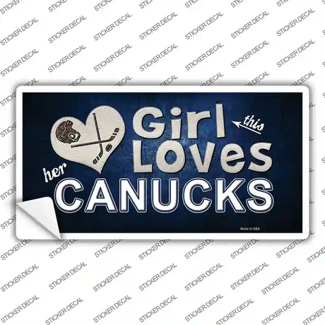 This Girl Loves Her Canucks Novelty Sticker Decal