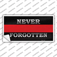 Never Forgotten Thin Red Line Novelty Sticker Decal