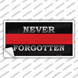 Never Forgotten Thin Red Line Novelty Sticker Decal
