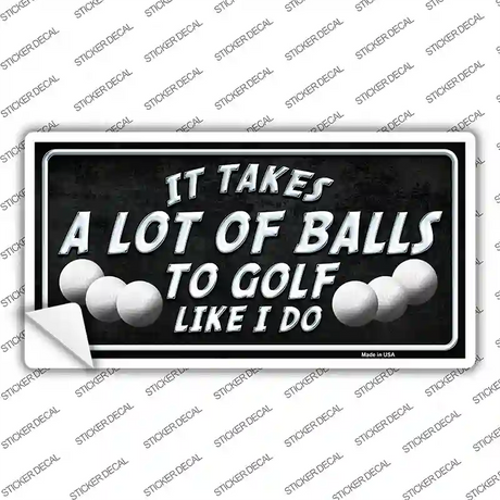 A Lot Of Balls Novelty Sticker Decal