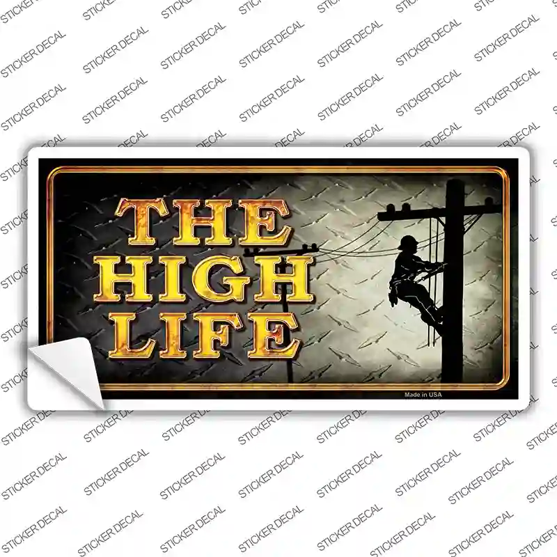 The High Life Novelty Sticker Decal