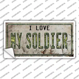 I Love My Solider Novelty Sticker Decal
