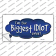 Biggest Idiot Novelty Sticker Decal
