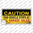 Caution Stops At Garage Sales Novelty Sticker Decal