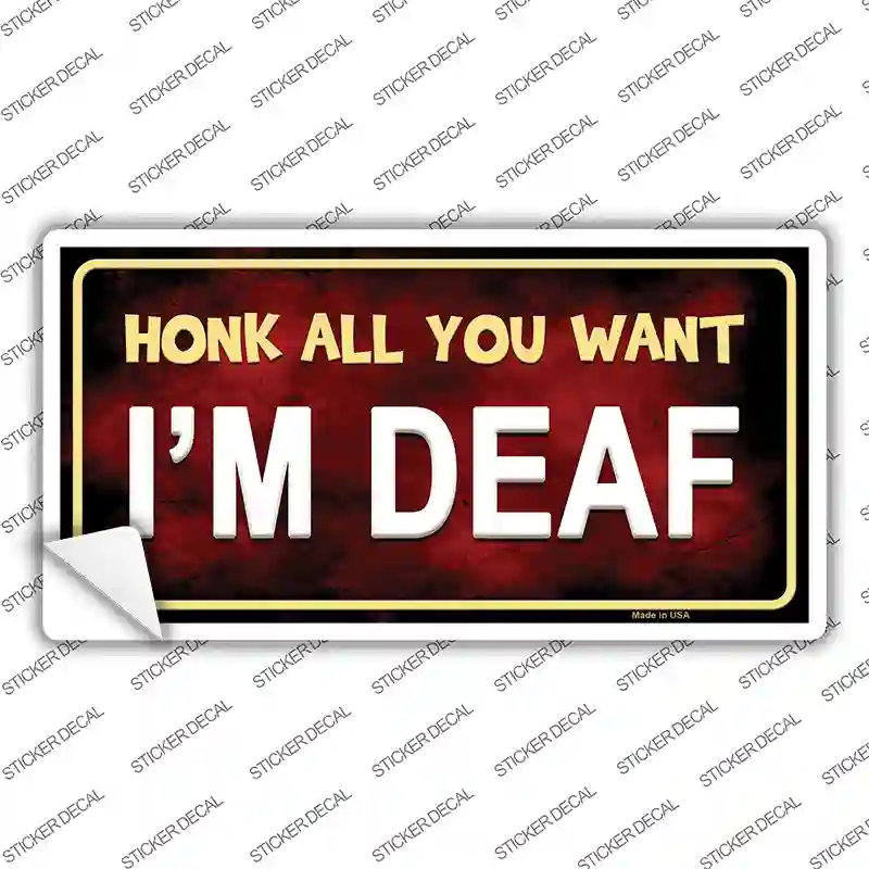 Honk All You Want Novelty Sticker Decal