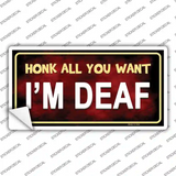 Honk All You Want Novelty Sticker Decal