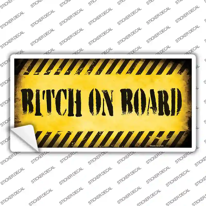 Bitch On Board Novelty Sticker Decal