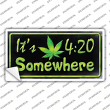 Its 4:20 Novelty Sticker Decal
