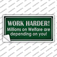 Work Harder Novelty Sticker Decal