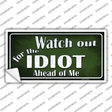 Watch Out Ahead Of Me Novelty Sticker Decal