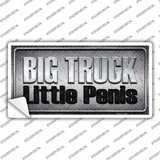 Big Truck Little Penis Novelty Sticker Decal