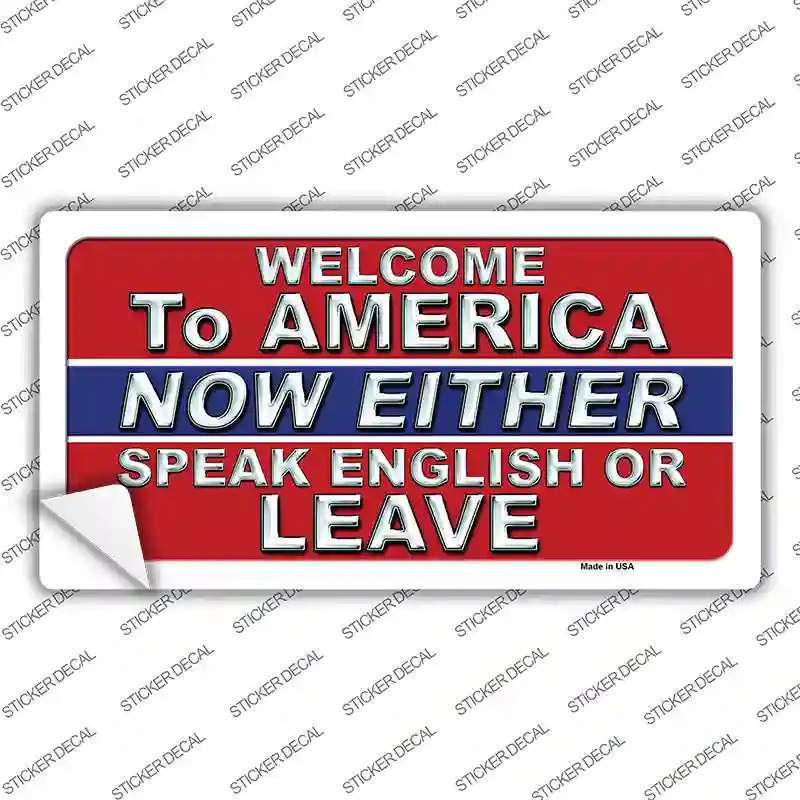 Speak English Or Leave Novelty Sticker Decal