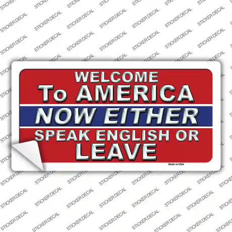 Speak English Or Leave Novelty Sticker Decal