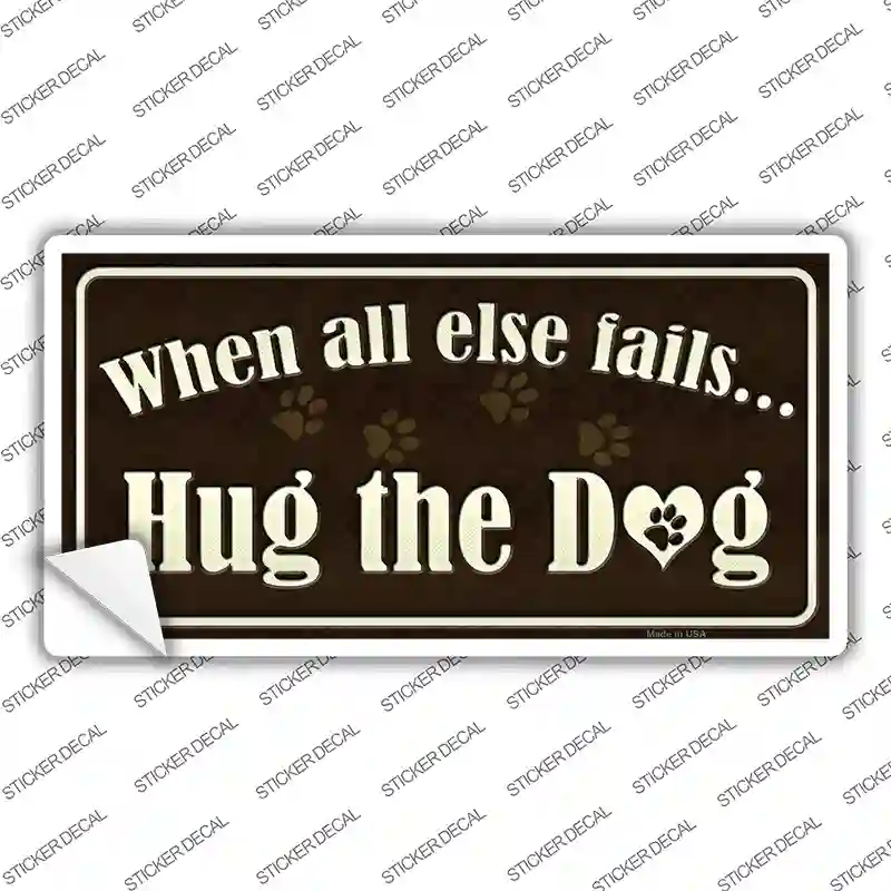 Hug The Dog Novelty Sticker Decal