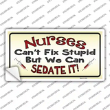 Nurses Sedate It Novelty Sticker Decal