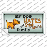 My Dog Hates Novelty Sticker Decal