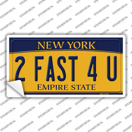 2 Fast 4 You New York Novelty Sticker Decal