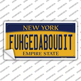 Fuhgedaboudit New York Novelty Sticker Decal