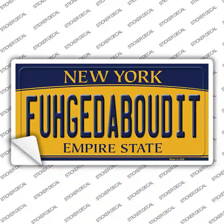 Fuhgedaboudit New York Novelty Sticker Decal