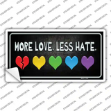 More Love Less Hate Rainbow Novelty Sticker Decal
