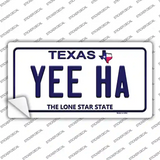Yee Ha Texas Novelty Sticker Decal