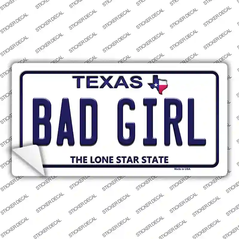 Bad Girl Texas Novelty Sticker Decal