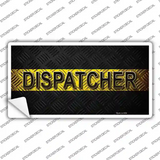 Dispatcher Novelty Sticker Decal