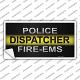 Police / Dispatcher / Fire- EMS Novelty Sticker Decal