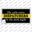 The Calm Voice Dispatchers Novelty Sticker Decal