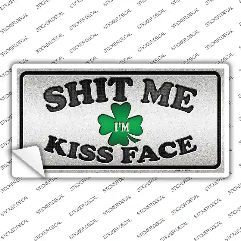 Shit Me Kissed Face Novelty Sticker Decal