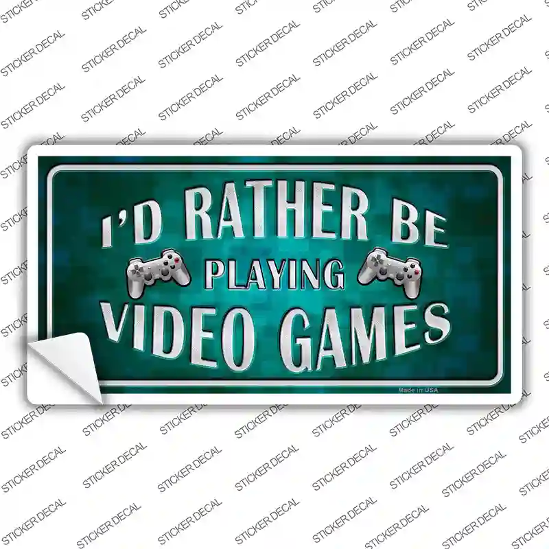 Rather Play Video Games Novelty Sticker Decal