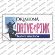 Drive Pink Oklahoma Novelty Sticker Decal