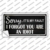 Sorry I Forgot Novelty Sticker Decal