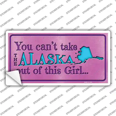 Alaska Outta This Girl Novelty Sticker Decal