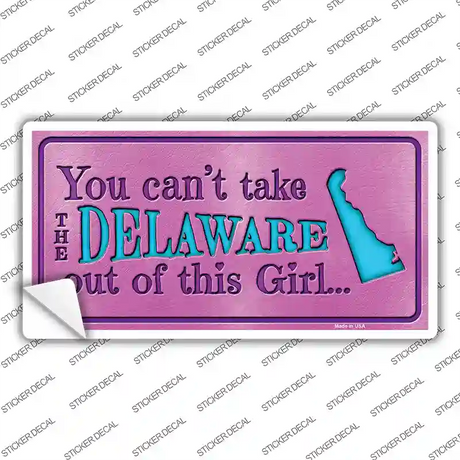 Delaware Outta This Girl Novelty Sticker Decal