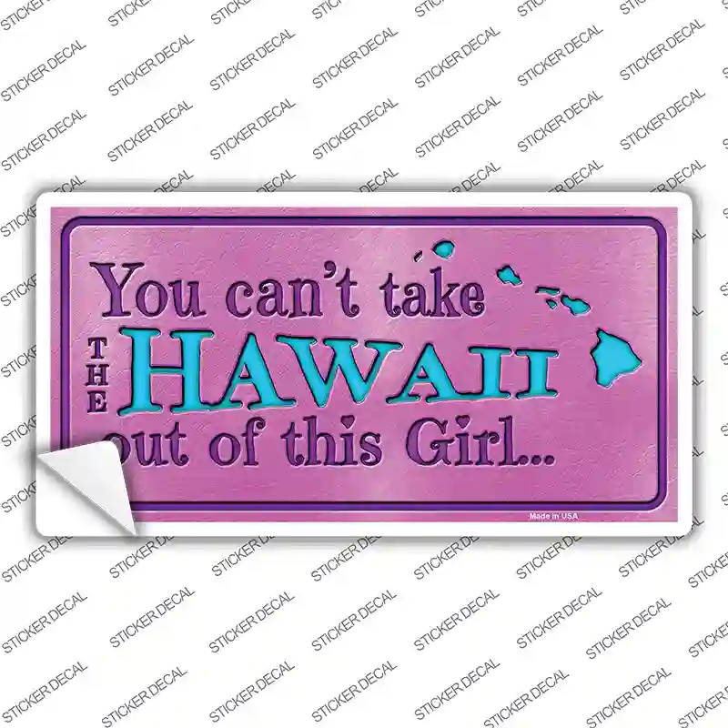 Hawaii Outta This Girl Novelty Sticker Decal