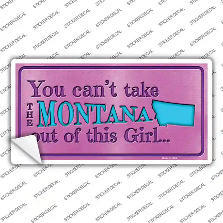 Montana Outta This Girl Novelty Sticker Decal