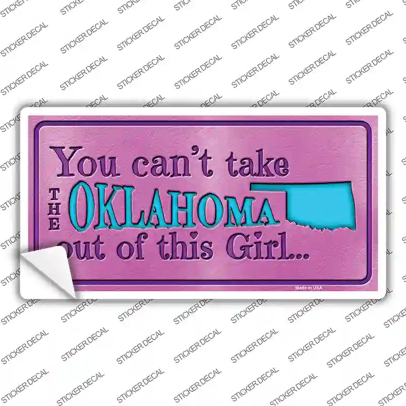 Oklahoma Outta This Girl Novelty Sticker Decal