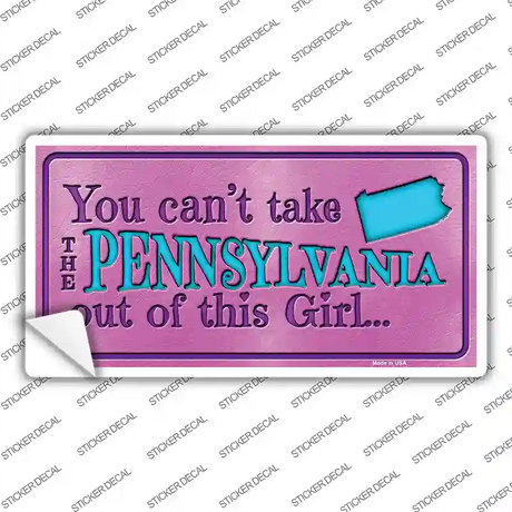 Pennsylvania Outta This Girl Novelty Sticker Decal