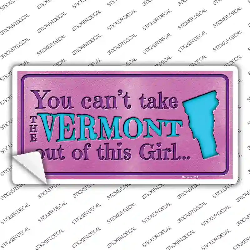 Vermont Outta This Girl Novelty Sticker Decal