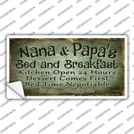 Nana And Papas Bed And Breakfast Novelty Sticker Decal