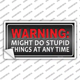 Might Do Stupid Things Novelty Sticker Decal