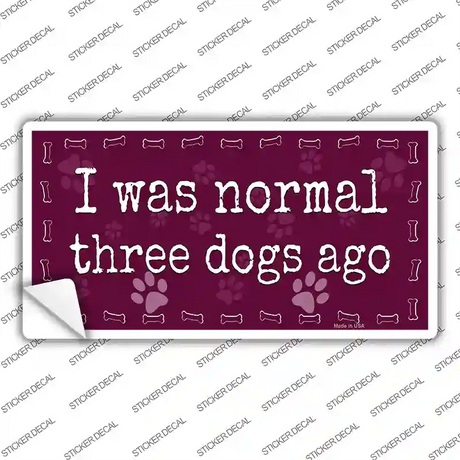 Three Dogs Ago Novelty Sticker Decal