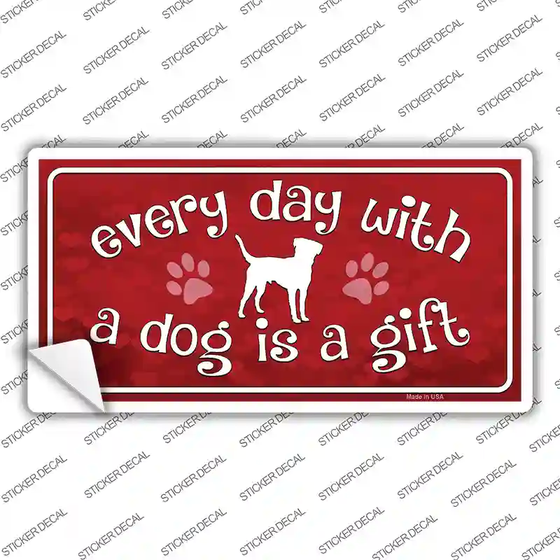 Dog Is A Gift Novelty Sticker Decal