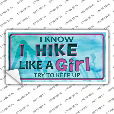 Hike Like A Girl Novelty Sticker Decal