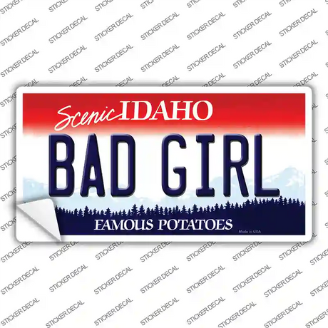 Bad Girl Idaho Novelty Sticker Decal