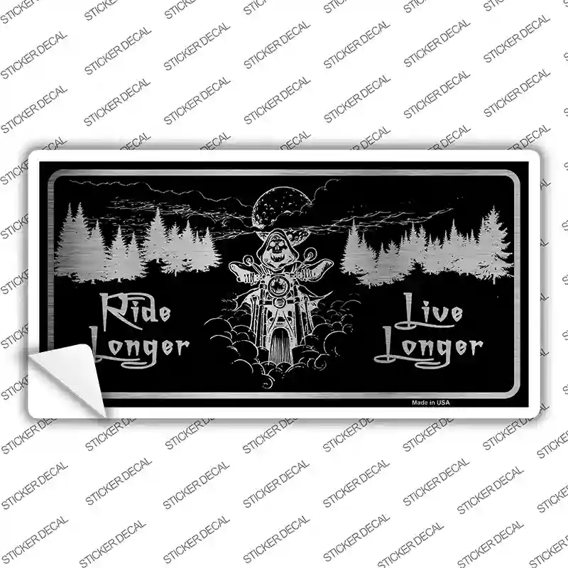 Ride Longer Live Longer Black Brushed Chrome Novelty Sticker Decal
