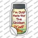 Here For Chicken Novelty Mason Jar Sticker Decal