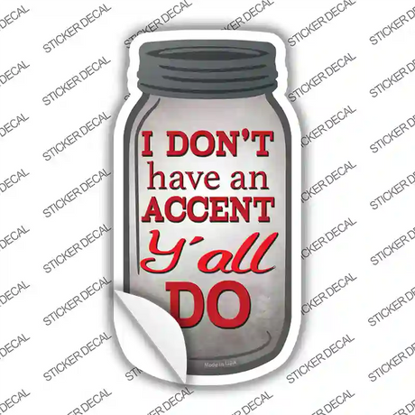 No Accent Yall Novelty Mason Jar Sticker Decal