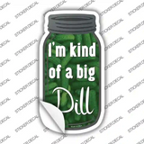 Kind Of A Big Dill Novelty Mason Jar Sticker Decal
